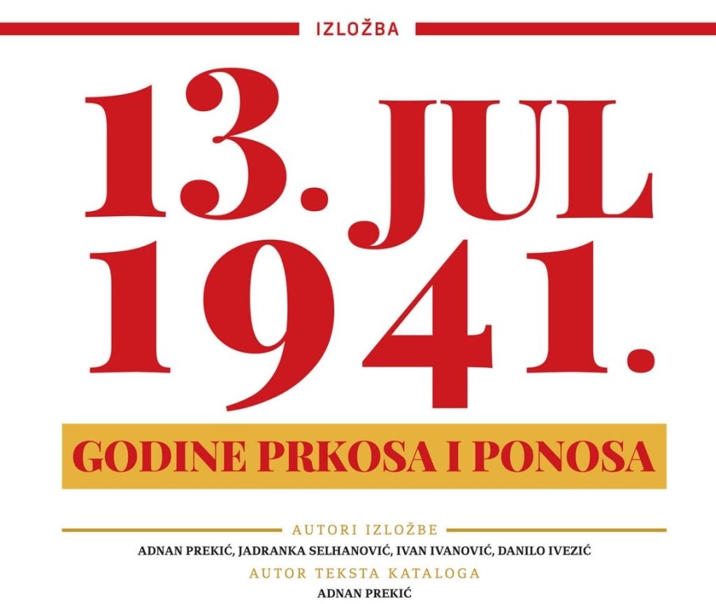 Izložba „13. jul 1941. – godine prkosa i ponosa“ u nedelju u Kuli